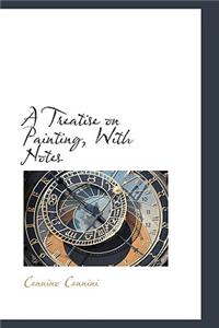 Treatise on Painting with Notes