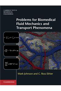 Problems for Biomedical Fluid Mechanics and Transport Phenomena