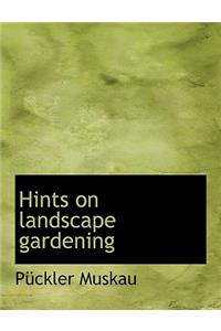 Hints on Landscape Gardening