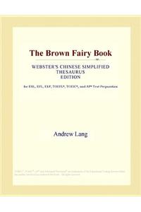 The Brown Fairy Book (Webster's Chinese Simplified Thesaurus Edition)