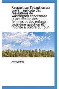 Rapport Sur L'Adaption Au Travail Agricole Des R Solutions de Washington Concernant La Protection de