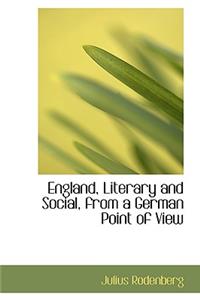England, Literary and Social, from a German Point of View