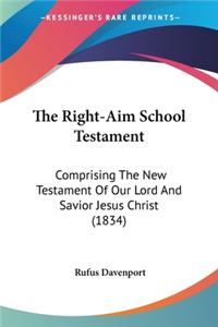 Right-Aim School Testament