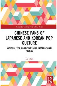 Chinese Fans of Japanese and Korean Pop Culture