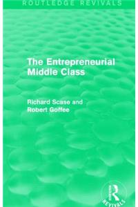 The Entrepreneurial Middle Class (Routledge Revivals)
