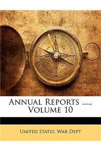 Annual Reports ...., Volume 10