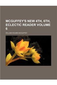 McGuffey's New 4th, 6th, Eclectic Reader Volume 6