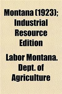 Montana (1923); Industrial Resource Edition