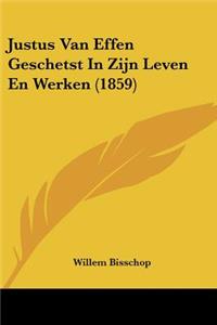 Justus Van Effen Geschetst In Zijn Leven En Werken (1859)