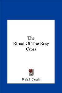 The Ritual of the Rosy Cross