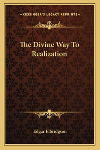 The Divine Way To Realization