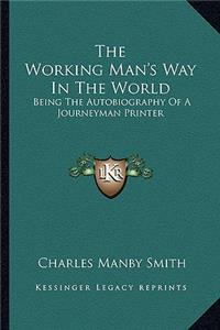Working Man's Way in the World