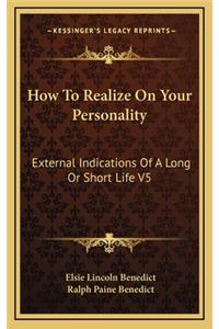 How to Realize on Your Personality