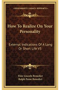 How to Realize on Your Personality