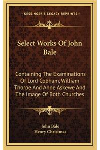 Select Works of John Bale
