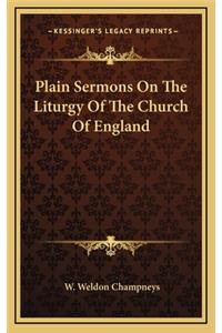 Plain Sermons on the Liturgy of the Church of England
