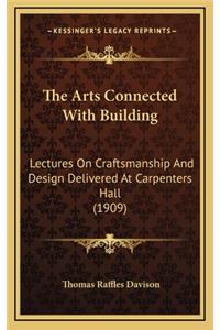 The Arts Connected with Building