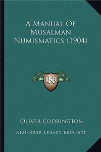 Manual of Musalman Numismatics (1904)