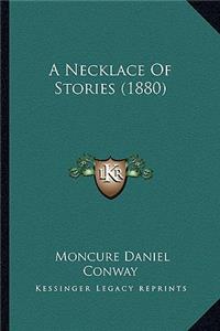A Necklace Of Stories (1880)