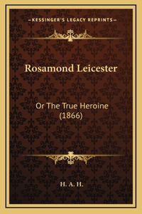 Rosamond Leicester