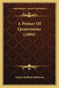 A Primer Of Quaternions (1896)