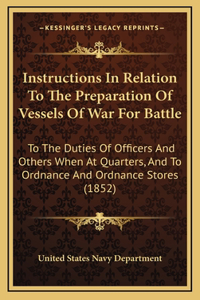 Instructions In Relation To The Preparation Of Vessels Of War For Battle