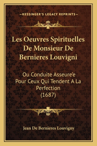 Les Oeuvres Spirituelles De Monsieur De Bernieres Louvigni