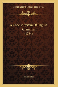 Concise System Of English Grammar (1784)