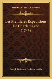 Les Premieres Expeditions De Charlemagne (1745)