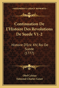 Continuation De L'Histoire Des Revolutions De Suede V1-2