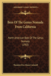 Bees Of The Genus Nomada From California