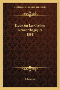 Etude Sur Les Cystites Blennorrhagiques (1884)