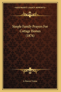 Simple Family Prayers For Cottage Homes (1876)