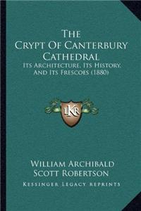 The Crypt Of Canterbury Cathedral