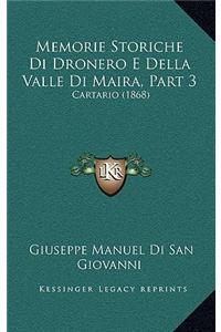 Memorie Storiche Di Dronero E Della Valle Di Maira, Part 3