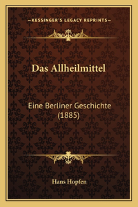 Das Allheilmittel
