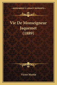 Vie De Monseigneur Jaquemet (1889)