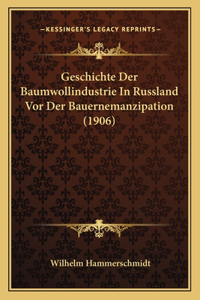 Geschichte Der Baumwollindustrie In Russland Vor Der Bauernemanzipation (1906)