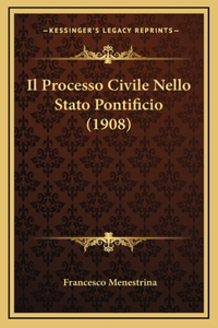 Il Processo Civile Nello Stato Pontificio (1908)