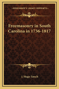 Freemasonry in South Carolina in 1736-1817