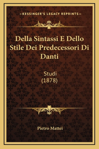 Della Sintassi E Dello Stile Dei Predecessori Di Danti