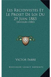 Les Recidivistes Et Le Projet De Loi Du 29 Juin 1883