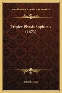 Triplex Phasis Sophicus (1673)