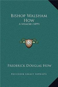 Bishop Walsham How