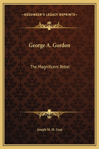 George A. Gordon