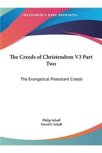 The Creeds of Christendom V3 Part Two