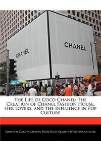 An Unauthorized Guide to the Life of Coco Chanel