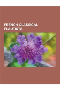 French Classical Flautists