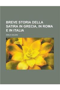 Breve Storia Della Satira in Grecia, in Roma E in Italia