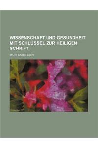 Wissenschaft Und Gesundheit Mit Schlussel Zur Heiligen Schrift